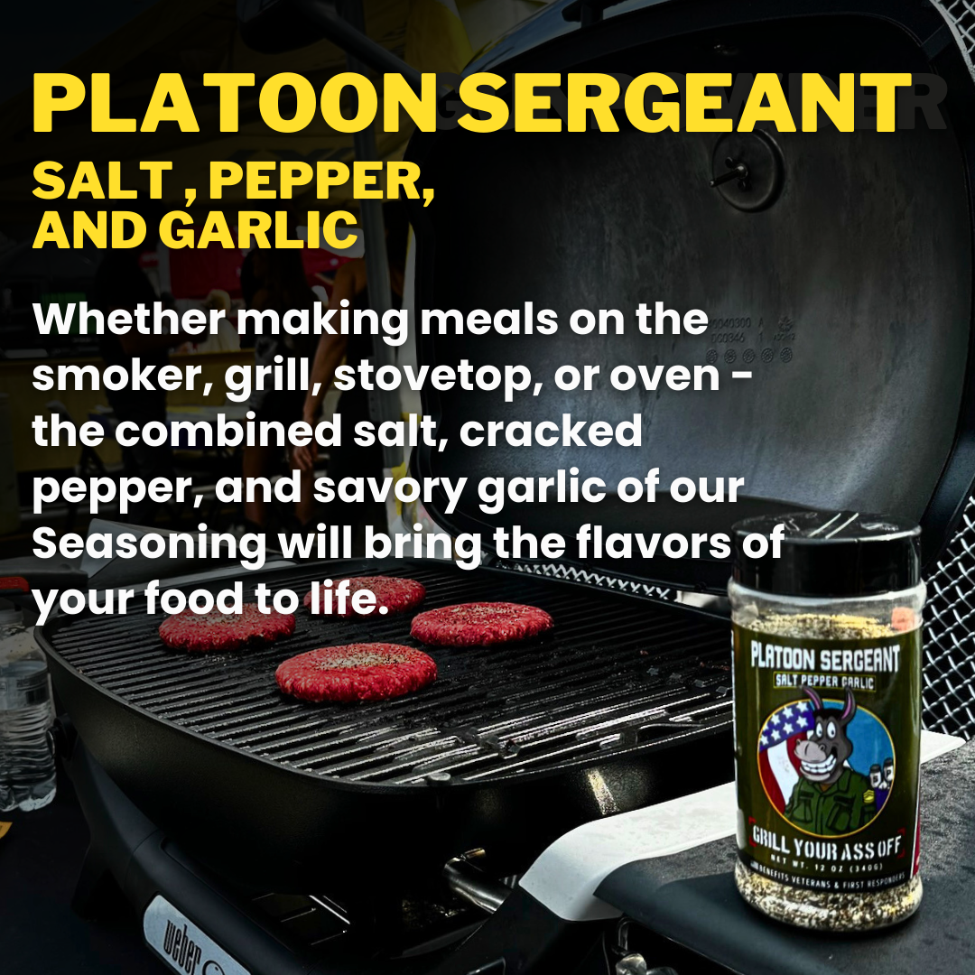 Grill Your Ass Off | Platoon Sergeant Seasoning Salt, Pepper, & Garlic